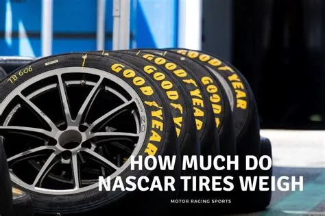 How Much Does a NASCAR Tire Weigh: And Why Do They Taste Like Victory?